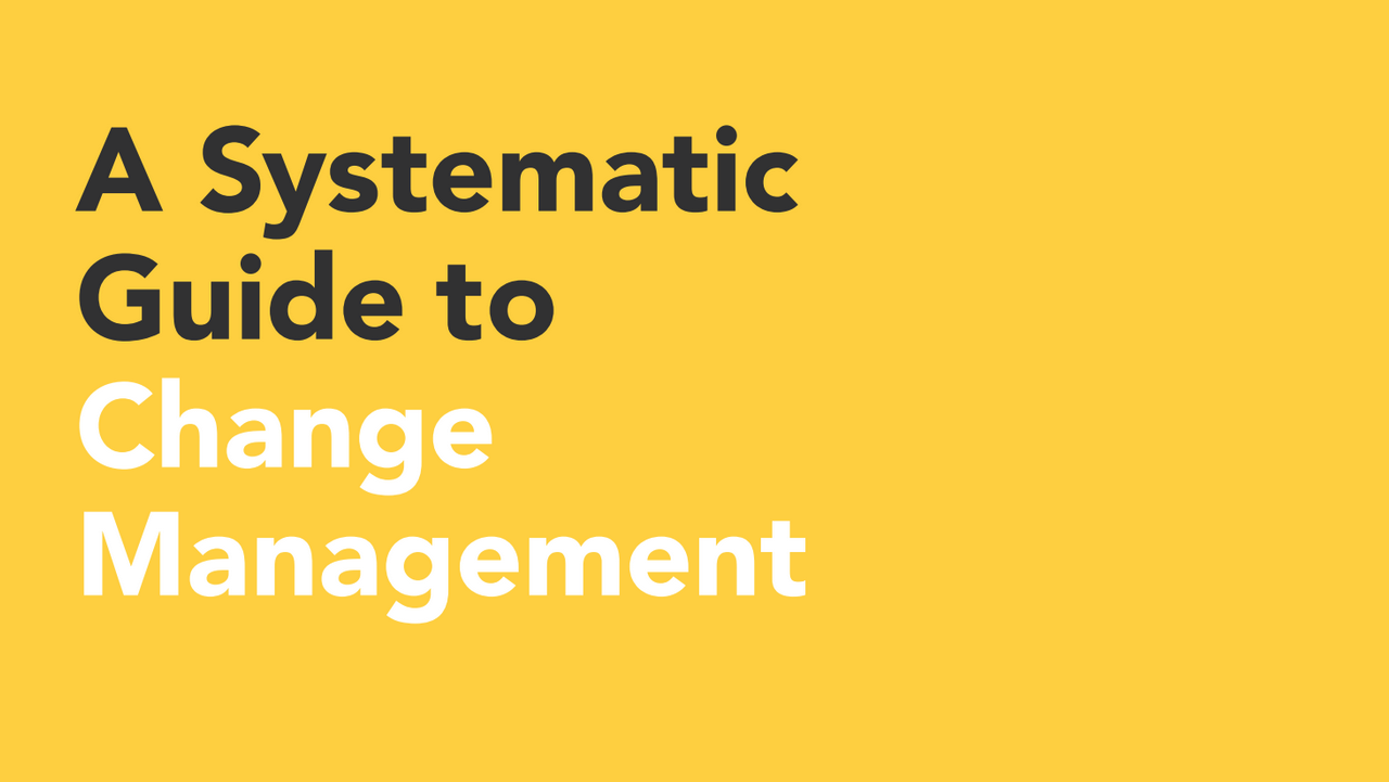 A Systematic Guide to Change Management cover