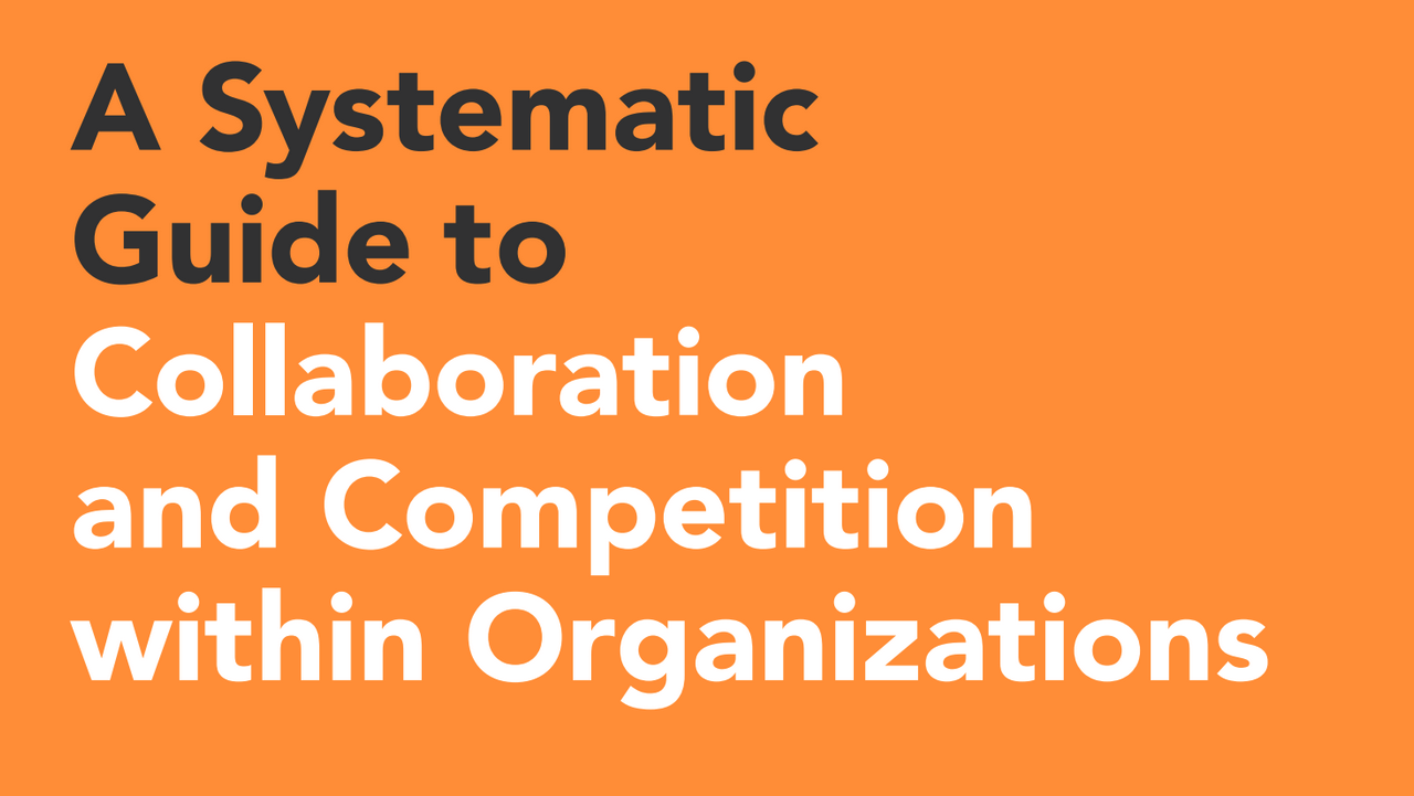 A Systematic Guide to Collaboration and Competition within Organizations cover