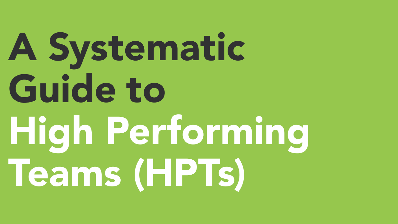 Cover for the 'A Systemmatic Guide to High-Performing Teams Cover' book