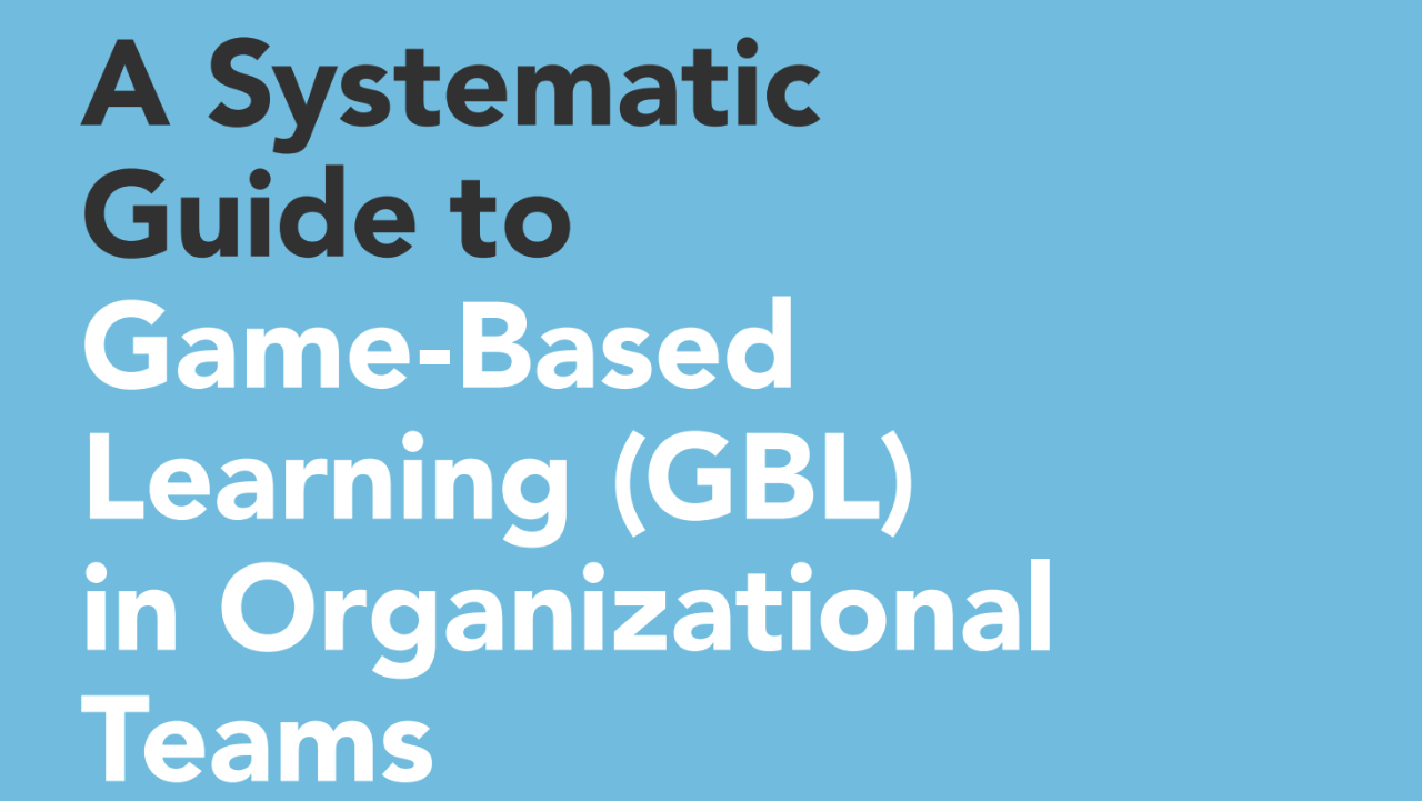 Cover for the 'A Systemmatic Gudie to Game-Based Learning in Organizational Teams' book